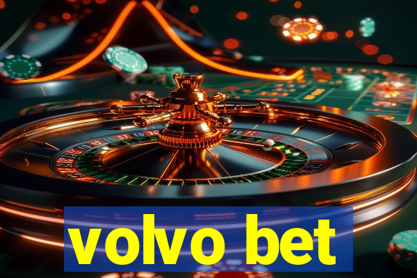 volvo bet